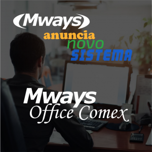 Mways lança esta semana seu terceiro software de gestão de processos, Mways Office Comex.